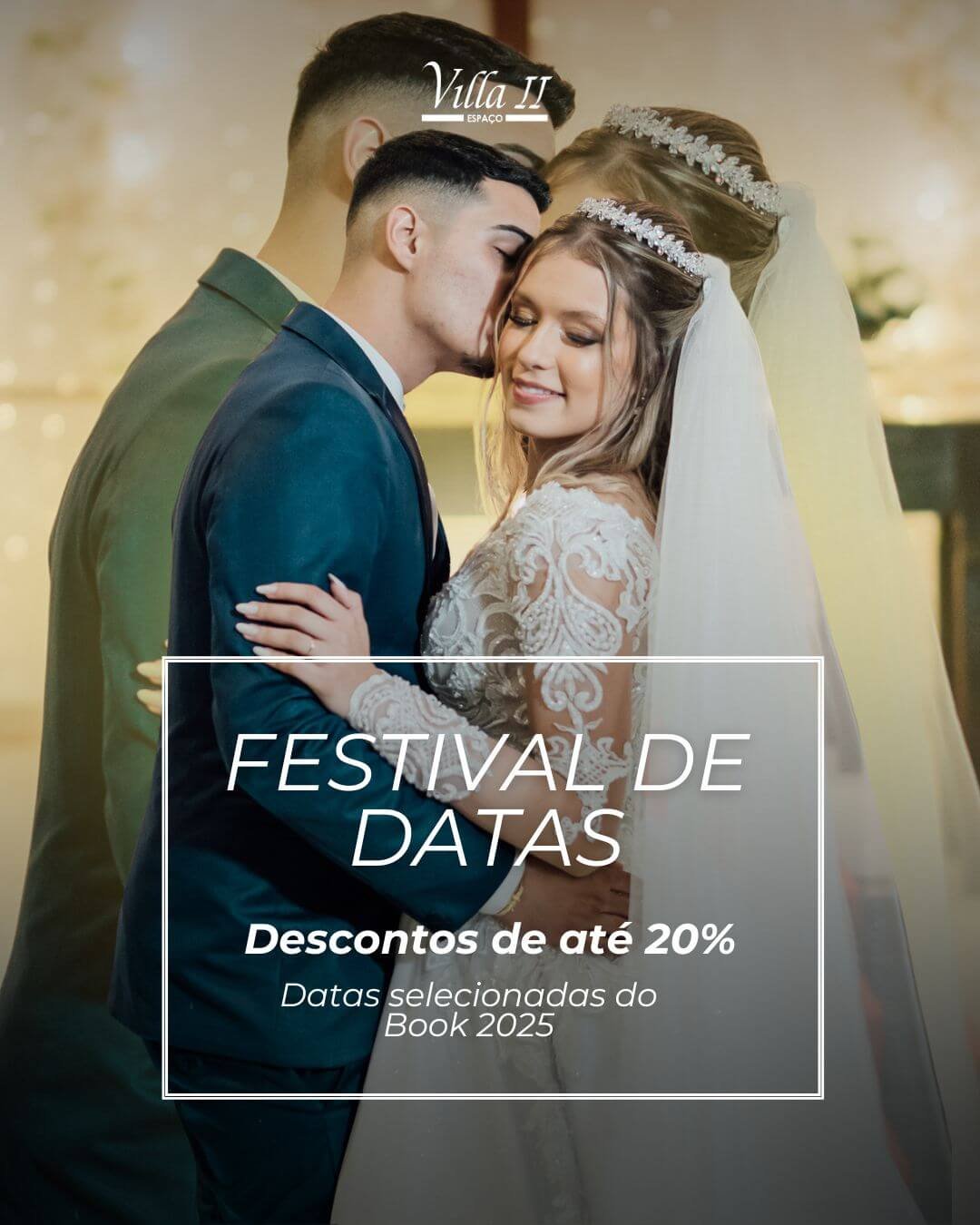 Festival de Datas Grupo Villa Festas - Até 20% OFF em datas selecionadas do book 2025.